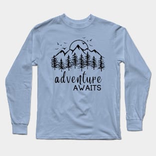 ADVENTURE AWAITS Long Sleeve T-Shirt